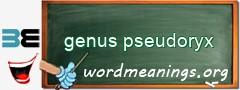WordMeaning blackboard for genus pseudoryx